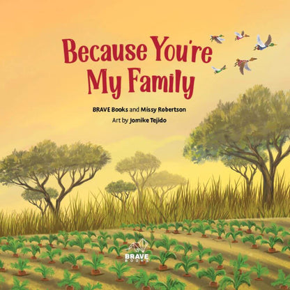 Because You're My Family - Saga 1 - Book 9 - Missy Robertson - Brave Books